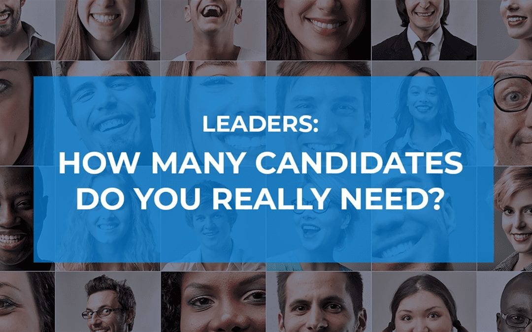 Leaders: How Many Candidates Do You Really Need?