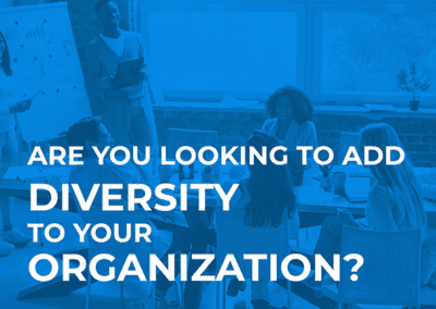 Are you looking to add diversity to your organization